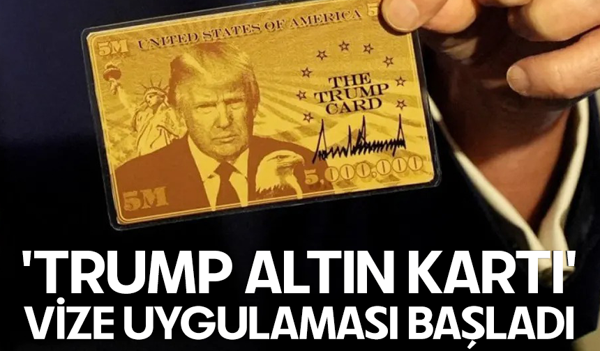 Trump, 1 milyon dolara ABD vatandaşlığı sağlayan "altın kart" vizesini başlattı