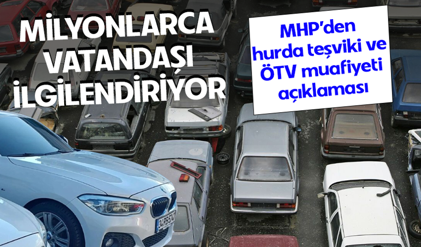 Hurda teşviki ve ÖTV muafiyetinde son durum