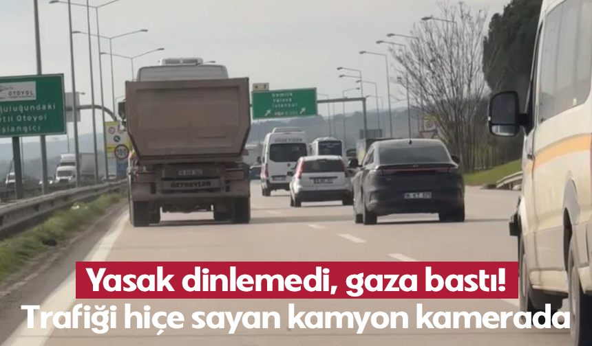 Bursa'da hafriyat kamyonu tehlike saçtı