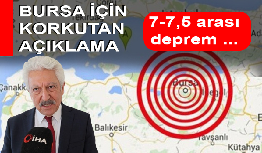 Bursa için korkutan açıklama! 7'ye yakın deprem olasılığı
