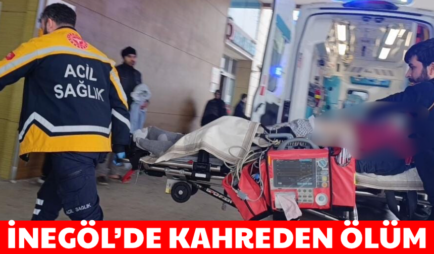 Bursa İnegöl'de yemek yerken rahatsızlandı, hastanede hayatını kaybetti