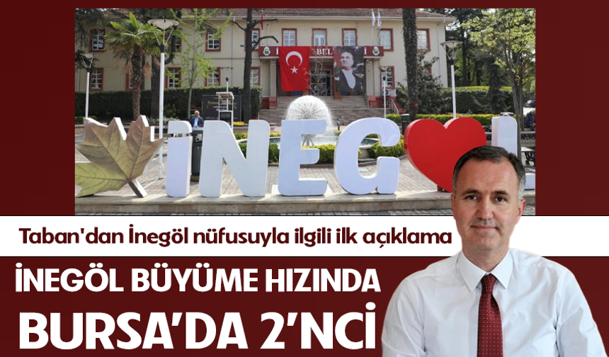 İnegöl’ün nüfusu 306 bini aştı! Alper Taban'dan İnegöl nüfusuyla ilgili ilk açıklama!