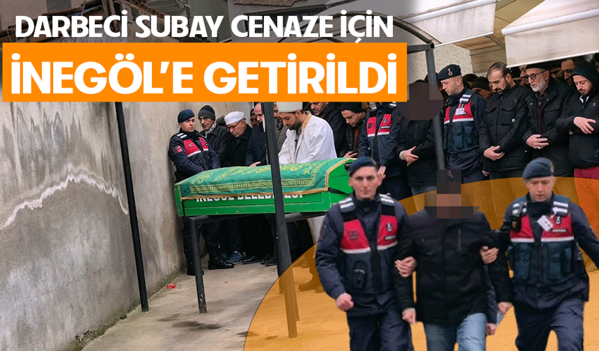 Darbeci Subay Yüzbaşı Kenan Erkalkan cenaze için İnegöl'e getirildi