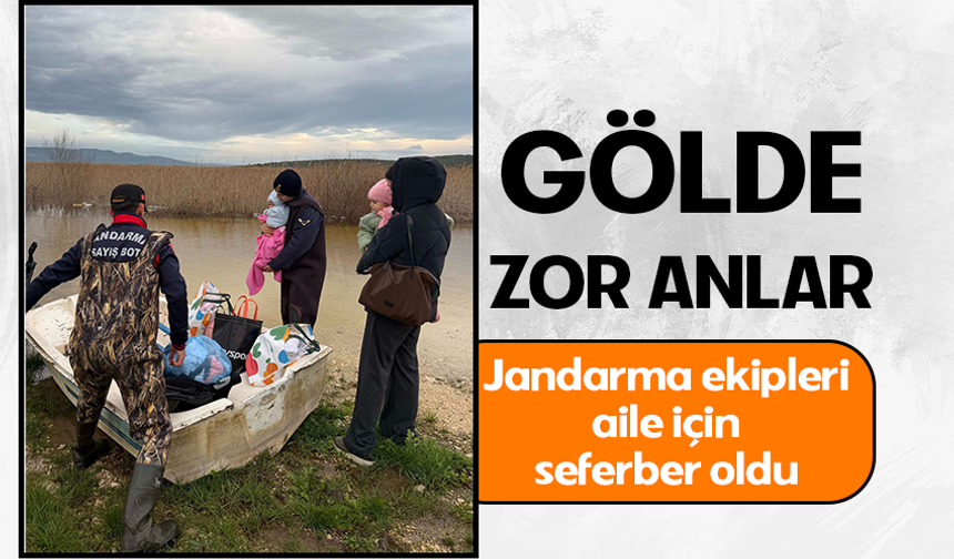 Bursa Uluabat Gölü’nde mahsur aile için jandarma ekipleri seferber oldu