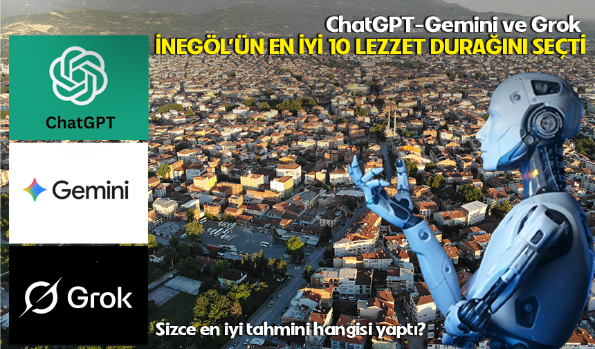 Yapay zeka programlarına göre İnegöl’ün en iyi 10 lezzet durağı