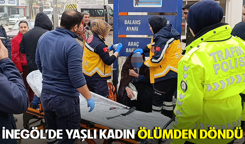 Bursa İnegöl'de yaşlı kadın ölümden döndü