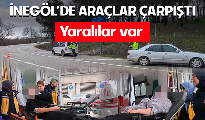 Bursa İnegöl'de araçlar çarpıştı! Yaralılar var
