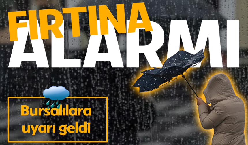 Bursa Valiliği'nden fırtına uyarısı