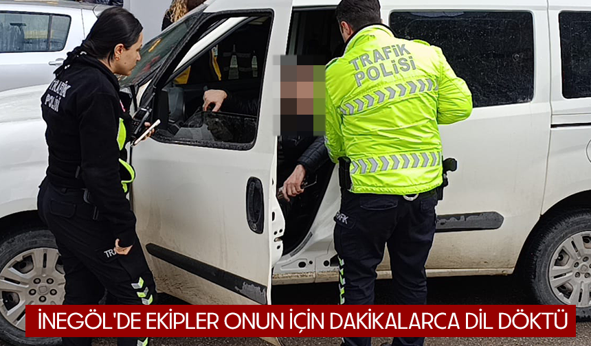 Bursa İnegöl'de ekipler onun için dakikalarca dil döktü