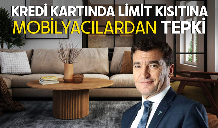Kredi kartında limit kısıtına mobilyacılardan tepki