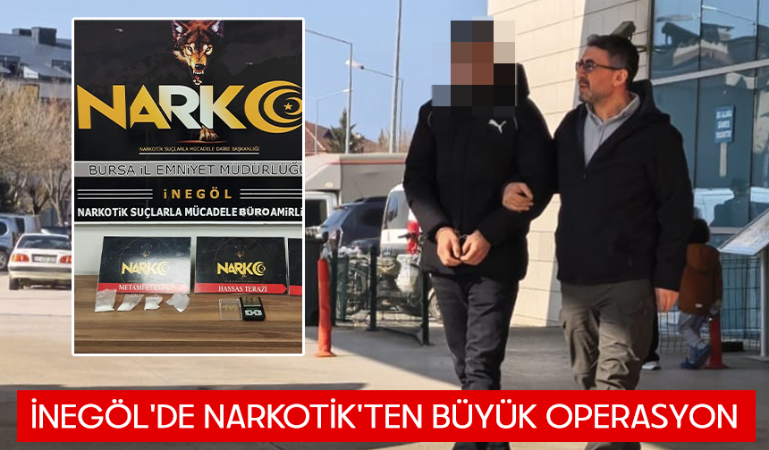 Bursa İnegöl'de Narkotik'den büyük operasyon