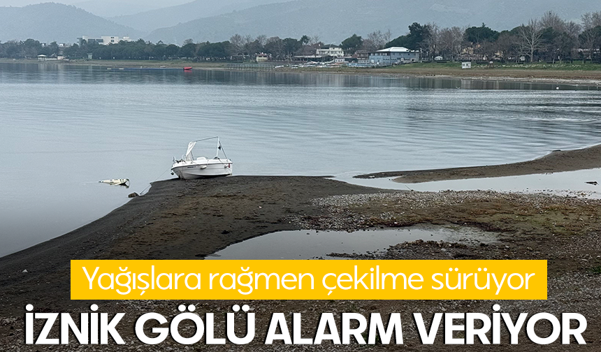 Bursa İznik Gölü'nde kuraklık alarmı: Yağışlara rağmen çekilme sürüyor