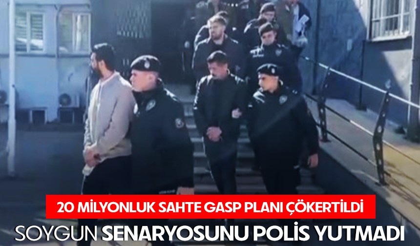Bursa'da soygun senaryosunu polis yutmadı...20 milyonluk sahte gasp planı çökertildi