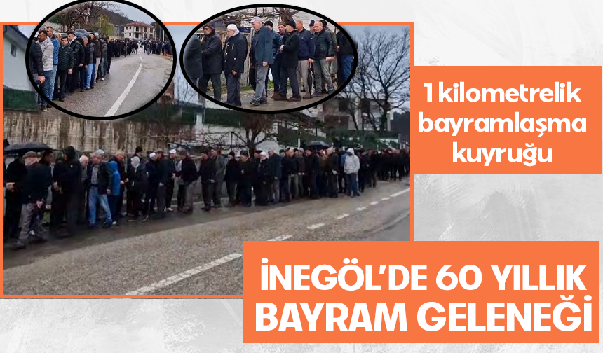 İnegöl'de 60 yıllık bayram geleneği: 1 kilometrelik bayramlaşma kuyruğu