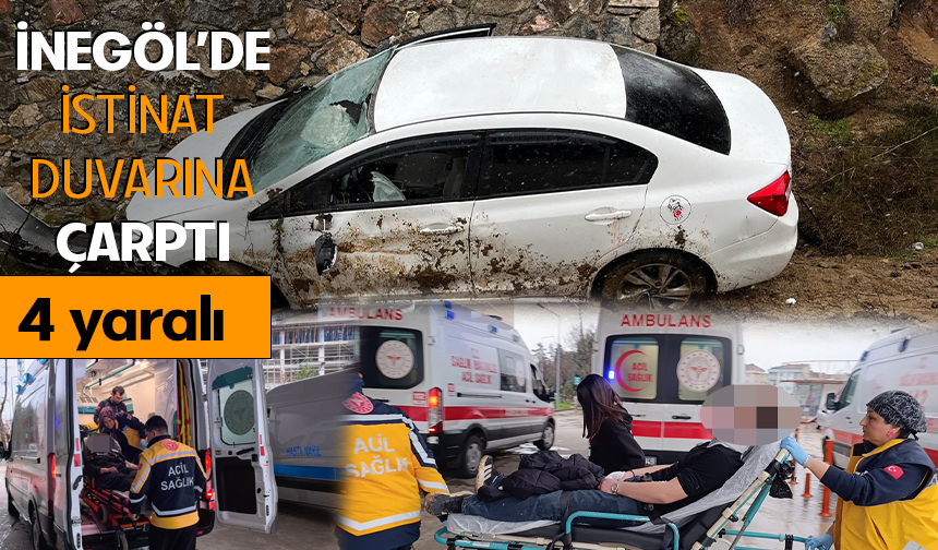 Bursa İnegöl'de istinat duvarına çarptı; 4 yaralı