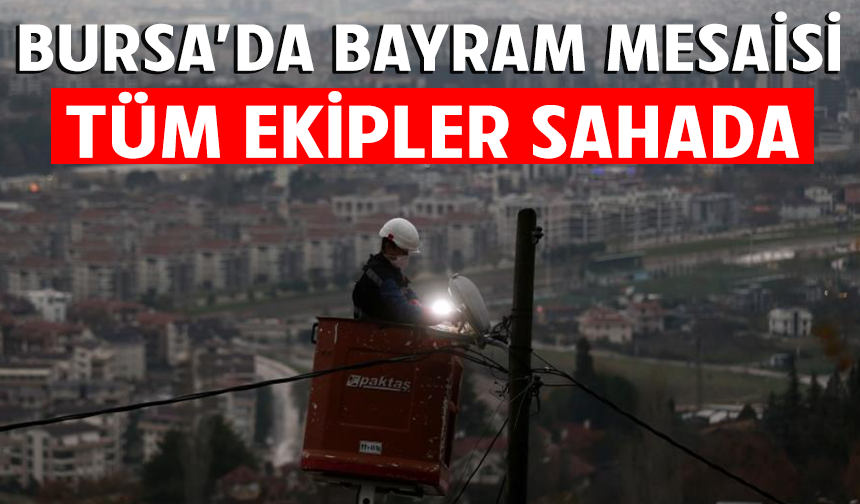 UEDAŞ'tan bayramda kesintisiz enerji mesaisi