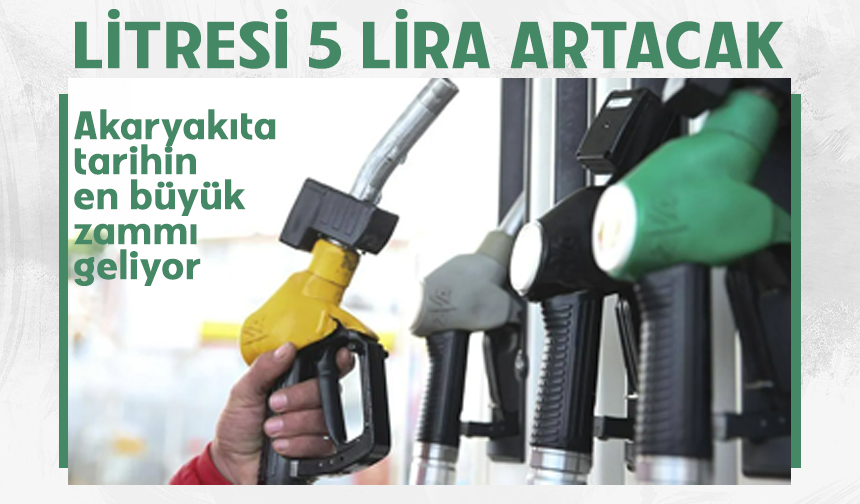 Akaryakıta tarihin en büyük zammı geliyor