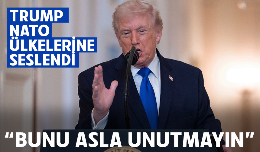 Trump: "NATO ülkeleri, İran konusunda hiçbir şey yapmadı, bunu asla unutmayın"