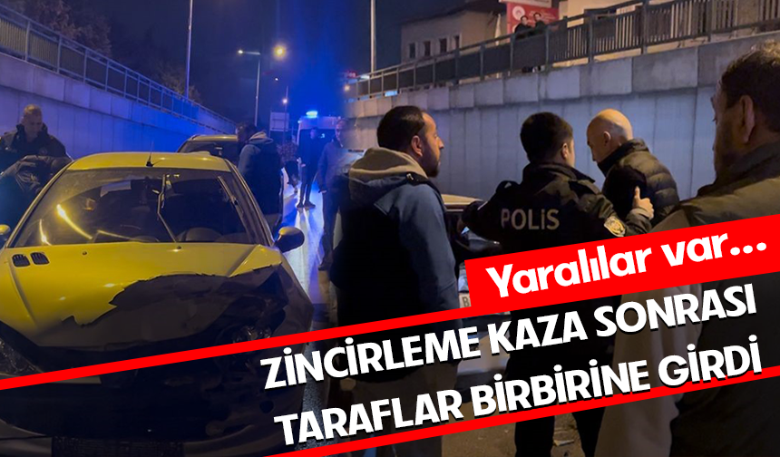 Bursa’da zincirleme kaza sonrası taraflar birbirine girdi
