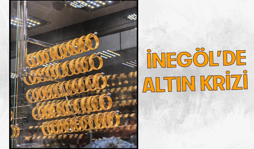 Bursa İnegöl'de altın krizi