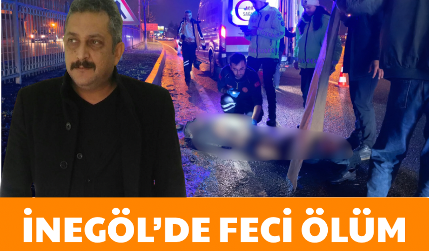 Bursa İnegöl'de feci ölüm