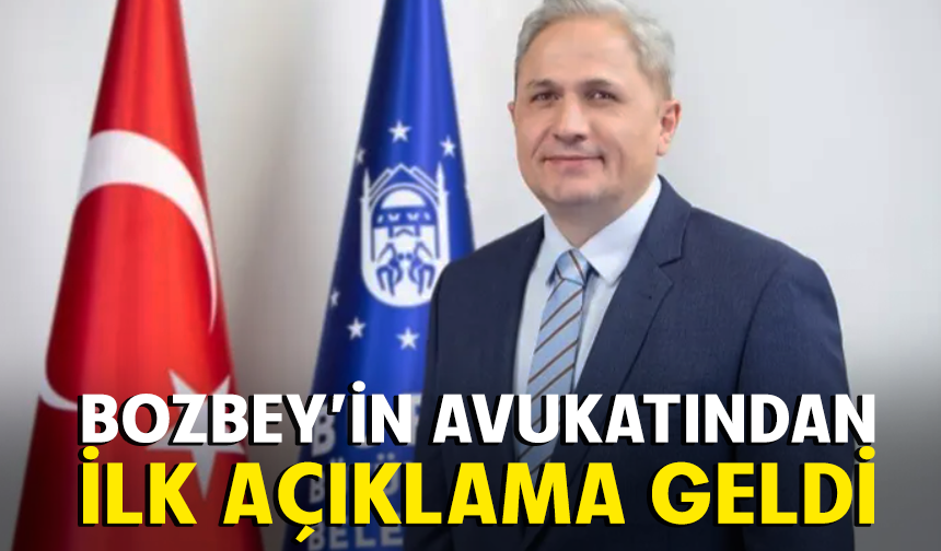 Bursa Büyükşehir Belediye Başkanı Bozbey'in avukatından açıklama geldi