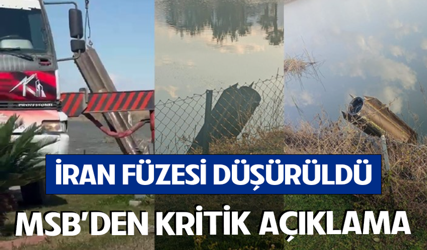 İran’dan ateşlenen füze düşürüldü! Milli Savunma Bakanlığı'ndan kritik açıklama