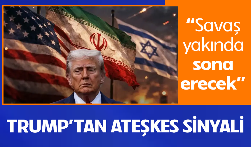 Trump’tan ateşkes sinyali: "Savaş yakında sona erecek"