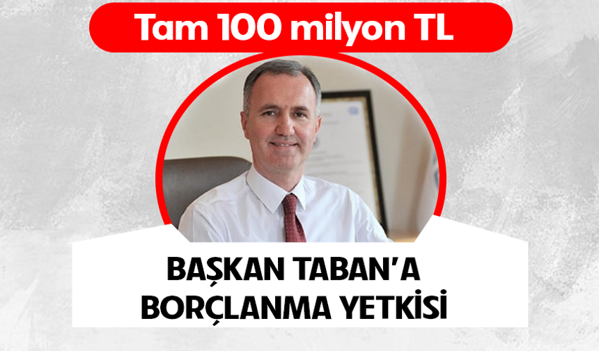 İnegöl Belediyesi Başkanı Alper Taban'a borçlanma yetkisi! Tam 100 Milyon TL