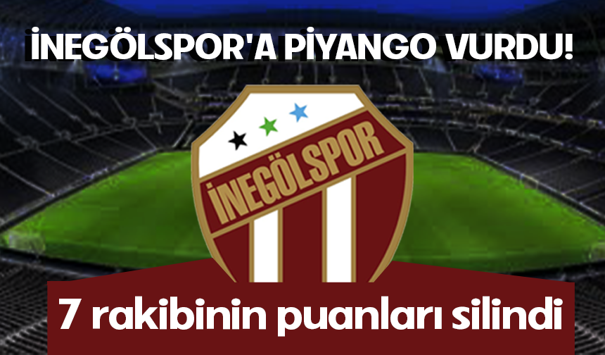 İnegölspor'a piyango vurdu! 7 rakibinin puanları silindi