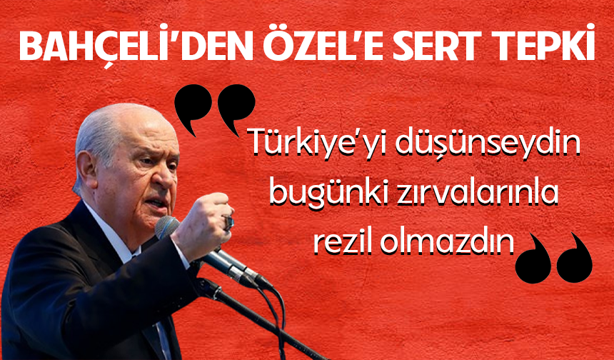 Bahçeli’den Özel’e sert sözler: Sen balıkları düşündüğün kadar Türkiye’yi düşünseydin...