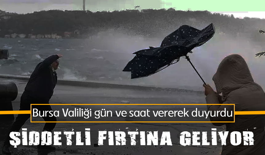 Bursa Valiliği'nden fırtına uyarısı