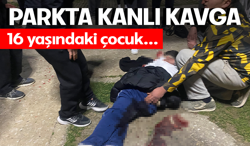 Bursa’da parkta bıçaklı kavga: 16 yaşındaki çocuk yaralandı
