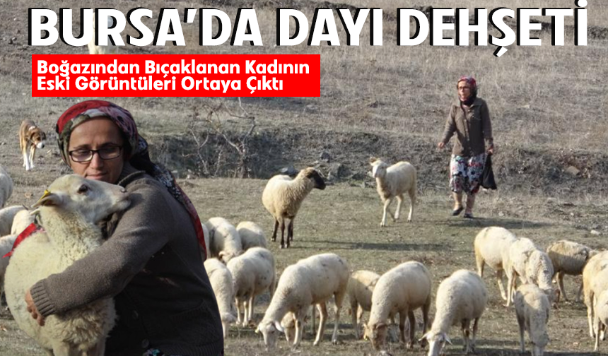 Bursa'da boğazından bıçaklanarak öldürülen kadının eski görüntüleri ortaya çıktı