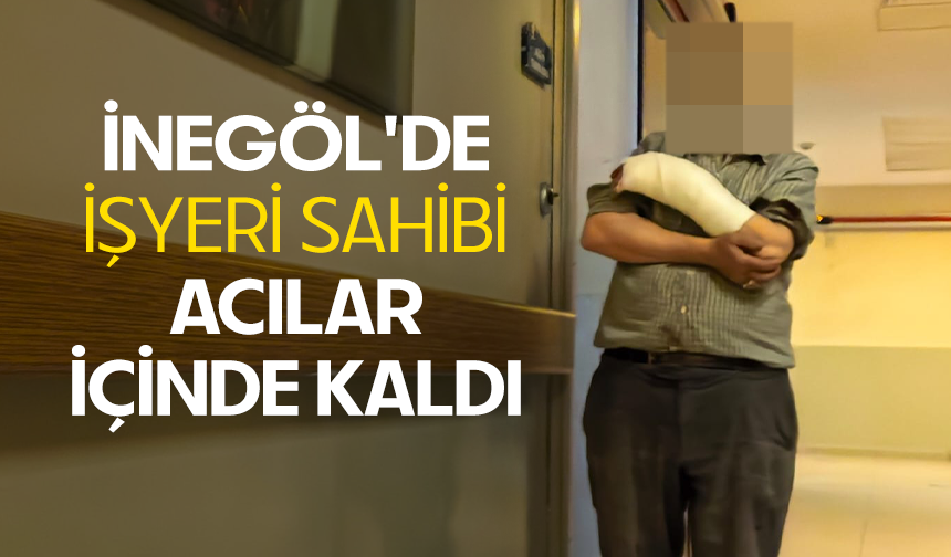 Bursa İnegöl'de işyeri sahibi acılar içinde kaldı