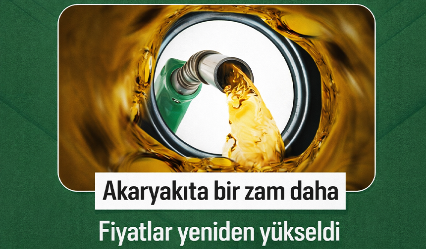 Benzin ve motorine zam geldi