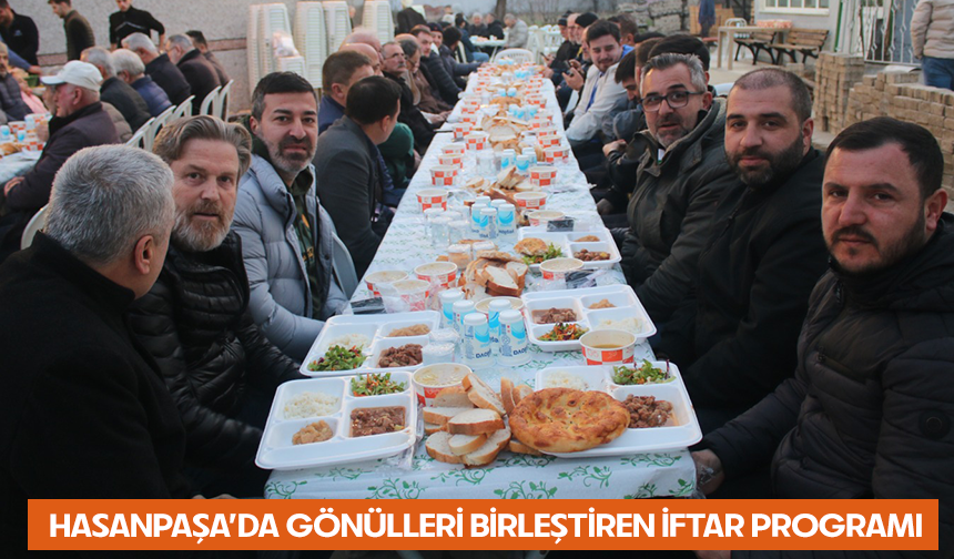 Hasanpaşa’da Gönülleri Birleştiren İftar Programı