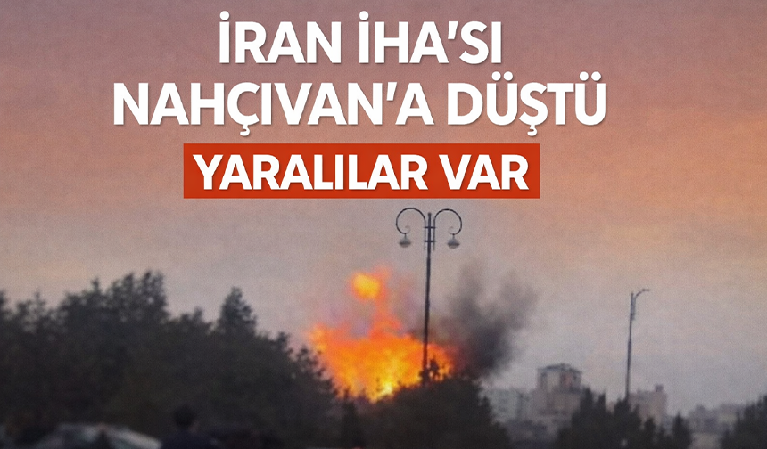 Nahçıvan Havalimanı'na İran kamikaze dronu düştü