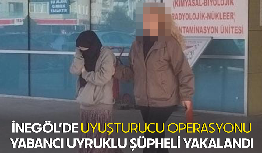 İnegöl’de Uy*şturucu Operasyonu! Yabancı Uyruklu Şüpheli Yakalandı