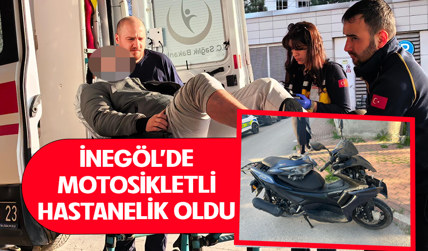 Bursa İnegöl'de motosikletli hastanelik oldu