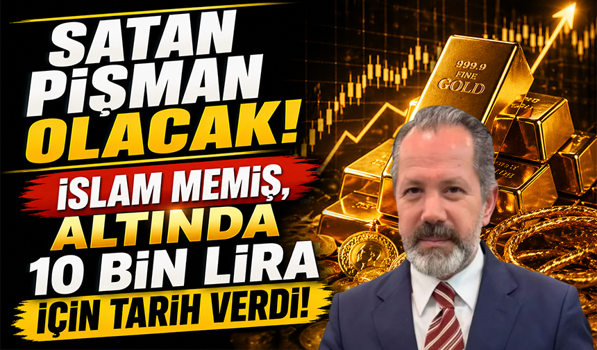 İslam Memiş, altında 10 bin lira için tarih verdi: Satan pişman olacak!