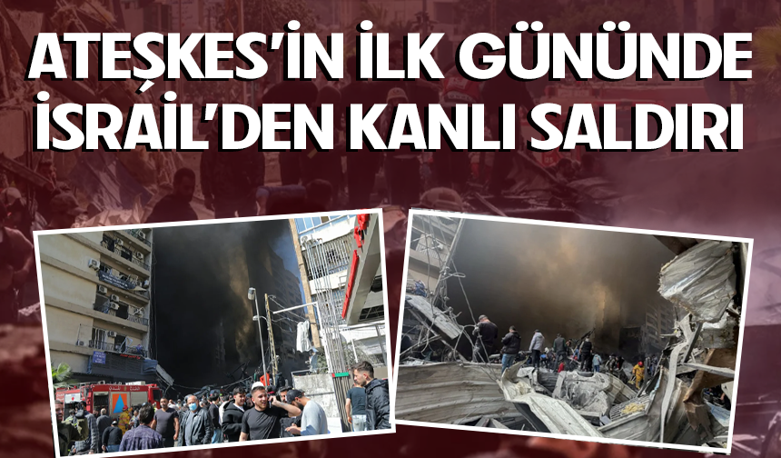 Ateşkesin ilk gününde İsrail, Lübnan'da sivilleri bombaladı