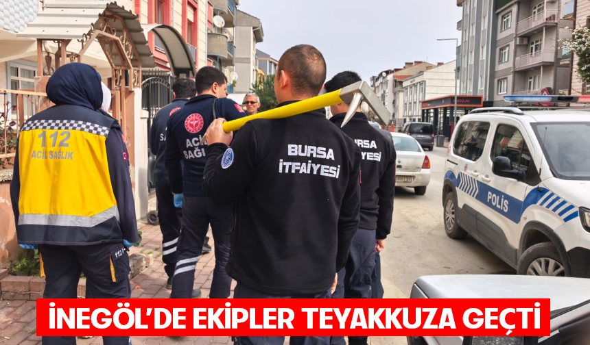 Bursa İnegöl'de ekipler teyakkuza geçti