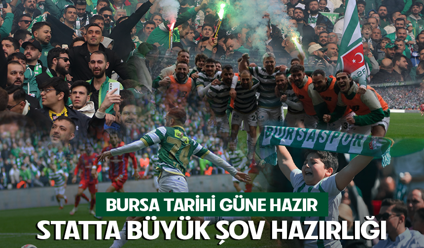 Bursaspor şampiyonluk maçına çıkıyor