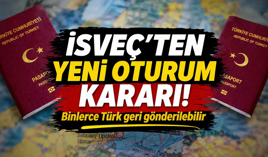 İsveç’ten oturumda yeni dönem: “Binlerce Türk sınır dışı edilebilir”