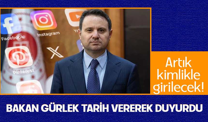 Bakan Gürlek tarih vererek duyurdu: Sosyal medyaya kimlikle girilecek