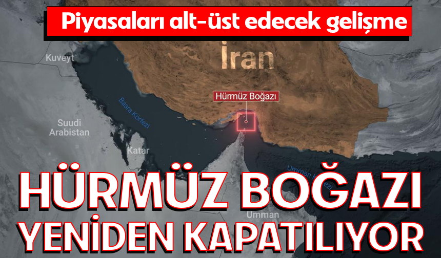 İran duyurdu! 'Hürmüz Boğazı yeniden kapatıldı'