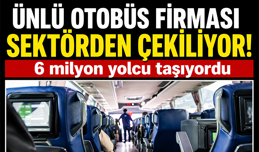 Ünlü otobüs firması sektörden çekiliyor! 6 milyon yolcu taşıyordu