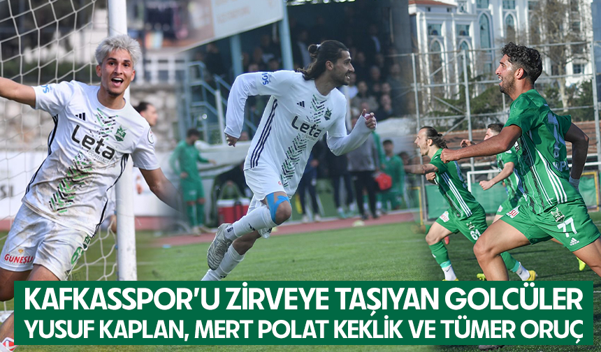 Kafkasspor’u zirveye taşıyan golcüler: Yusuf Kaplan, Mert Polat Keklik ve Tümer Oruç