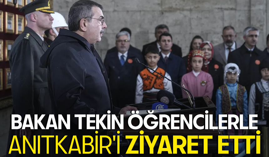 Milli Eğitim Bakanı Yusuf Tekin 23 Nisan'da Anıtkabir'i ziyaret etti